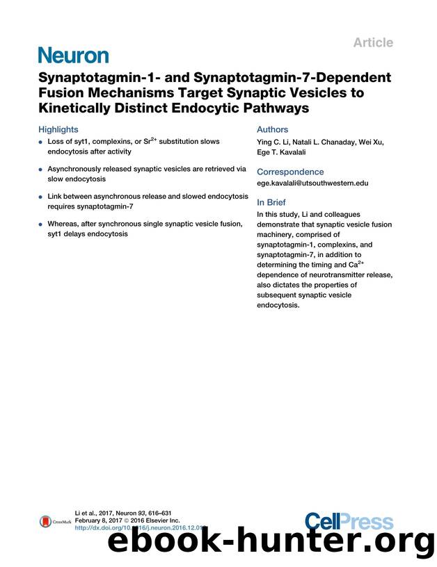 Synaptotagmin-1- and Synaptotagmin-7-Dependent Fusion Mechanisms Target Synaptic Vesicles to Kinetically Distinct Endocytic Pathways by Ying C. Li & Natali L. Chanaday & Wei Xu & Ege T. Kavalali