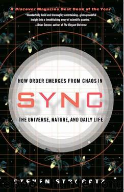Sync: How Order Emerges From Chaos in the Universe, Nature, and Daily Life by Steven H. Strogatz