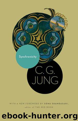 Synchronicity: An Acausal Connecting Principle. (From Vol. 8. of the Collected Works of C. G. Jung) (Jung Extracts) by Jung C. G