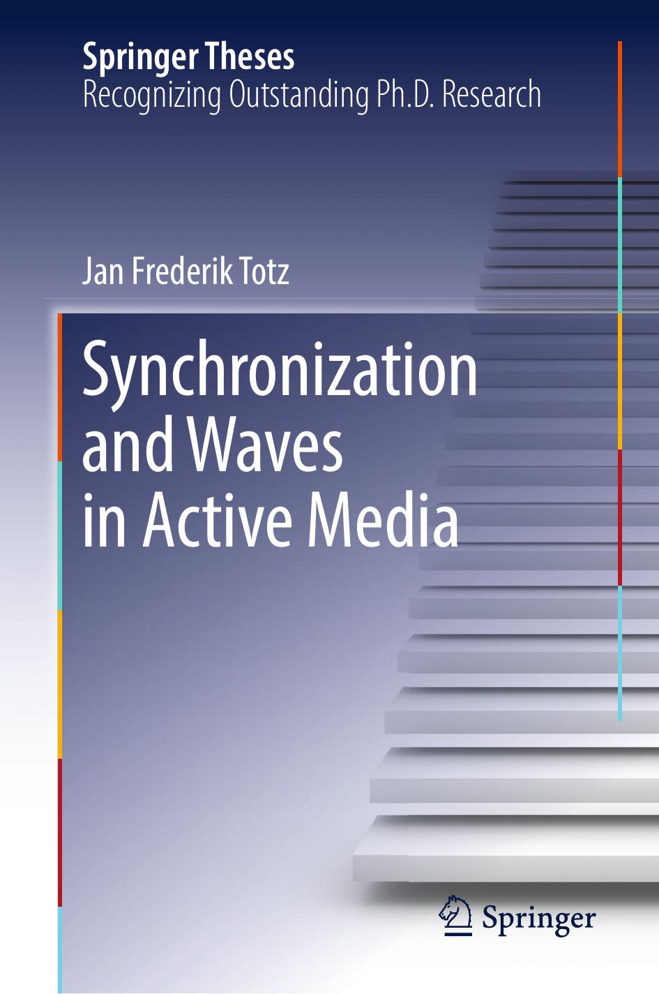 Synchronization and Waves in Active Media by Jan Frederik Totz