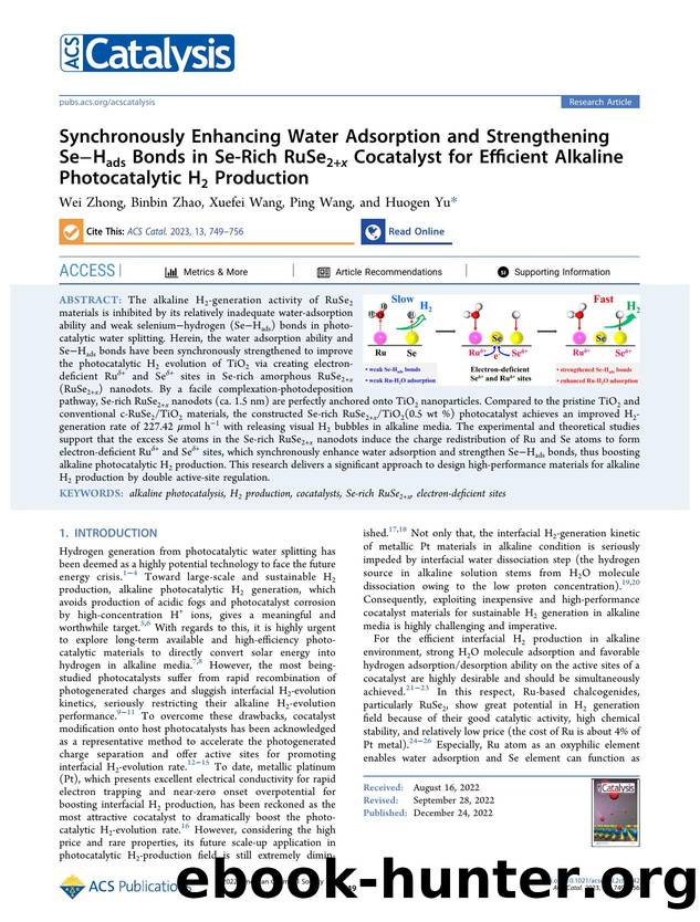 Synchronously Enhancing Water Adsorption and Strengthening SeâHads Bonds in Se-Rich RuSe2+x Cocatalyst for Efficient Alkaline Photocatalytic H2 Production by Wei Zhong Binbin Zhao Xuefei Wang Ping Wang and Huogen Yu