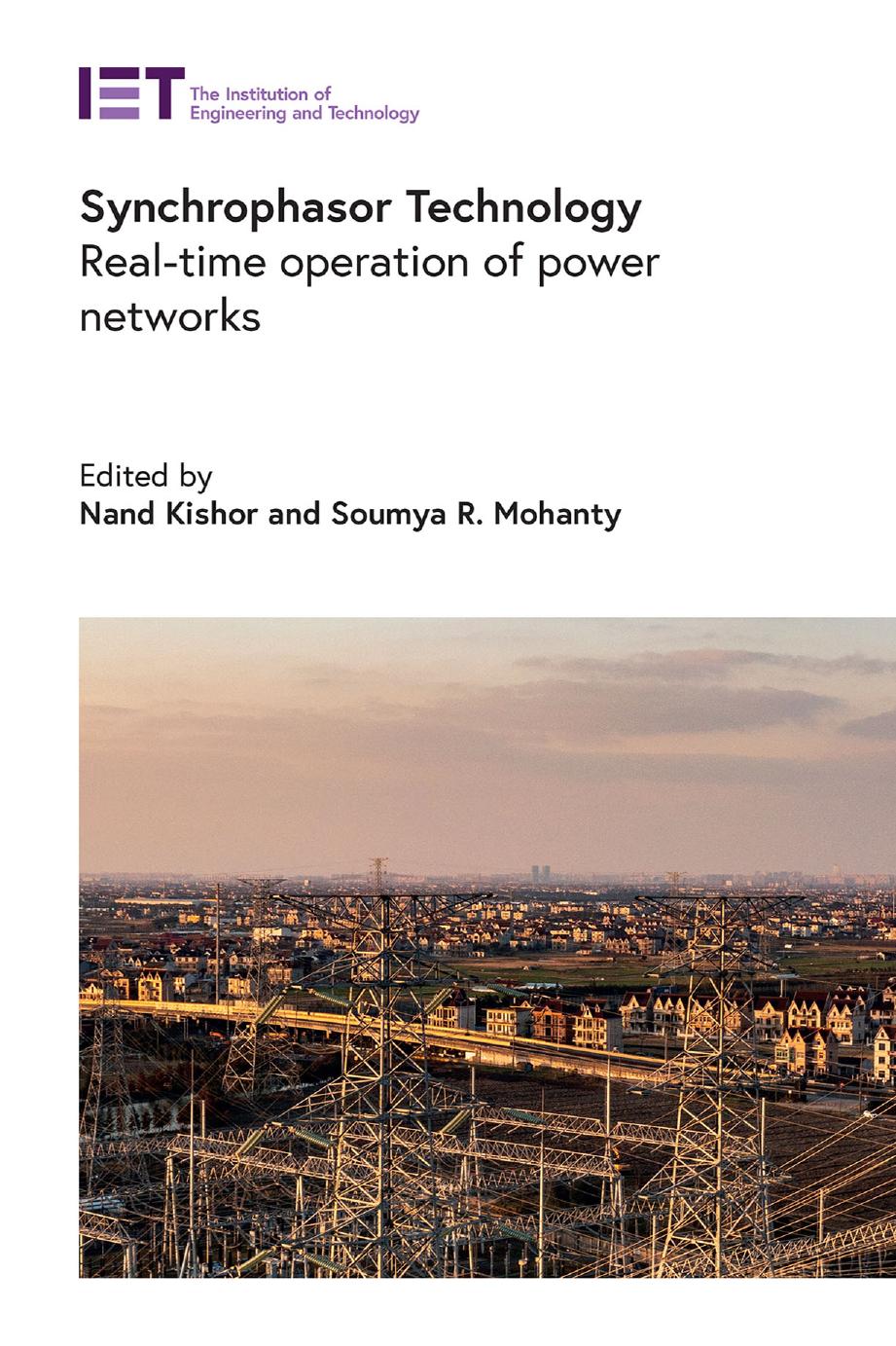 Synchrophasor Technology. Real-time operation of power networks by Nand Kishor Soumya R. Mohanty