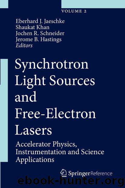 Synchrotron Light Sources and Free-Electron Lasers by Eberhard J. Jaeschke Shaukat Khan Jochen R. Schneider & Jerome B. Hastings