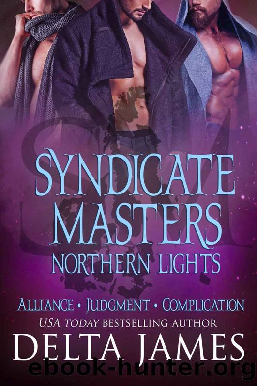 Syndicate Masters: Northern Lights Box Set: Dark Paranormal Mafia Romance by Delta James