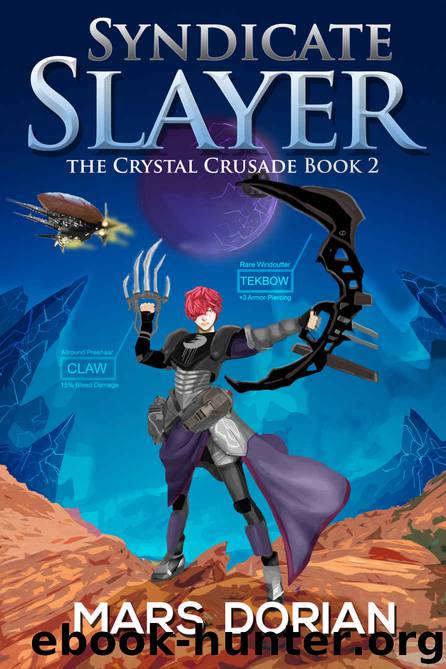 Syndicate Slayer: The Crystal Crusade Book 2 by Mars Dorian & Terri King