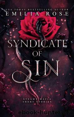 Syndicate of Sin: Steamy Mafia Romance Short Stories by Emilia Rose