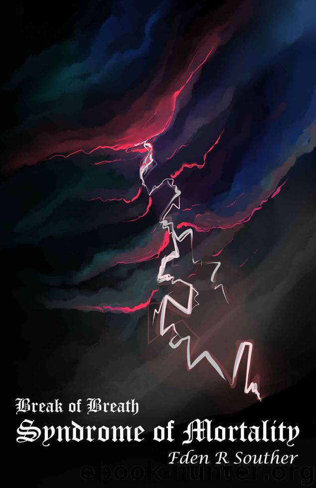 Syndrome of Mortality (Break of Breath Book 2) by Eden R. Souther