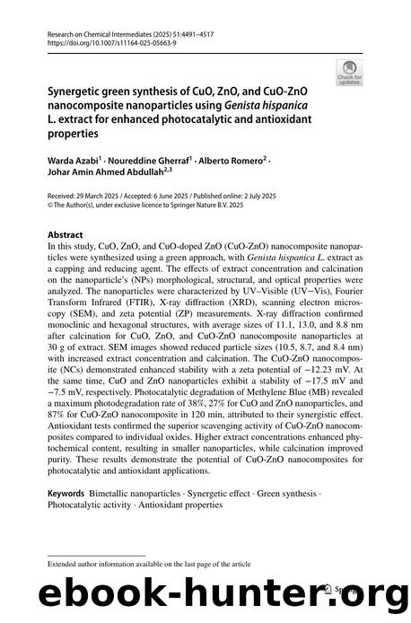 Synergetic green synthesis of CuO, ZnO, and CuO-ZnO nanocomposite nanoparticles using Genista hispanica L. extract for enhanced photocatalytic and antioxidant properties by Warda Azabi & Noureddine Gherraf & Alberto Romero & Johar Amin Ahmed Abdullah