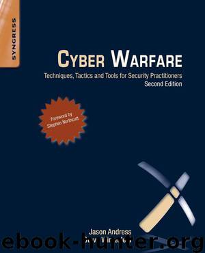 Syngress Publishing Cyber Warfare, Techniques Tactics and Tools for Security Practitioners 2nd (2014) by Lillian Ablon & Stephen Northcutt
