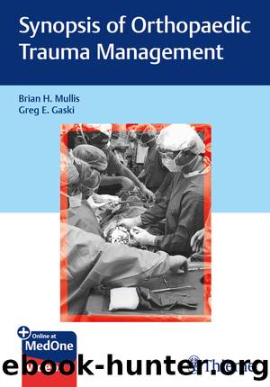 Synopsis of Orthopaedic Trauma Management by Mullis Brian H.; Gaski Greg E.;
