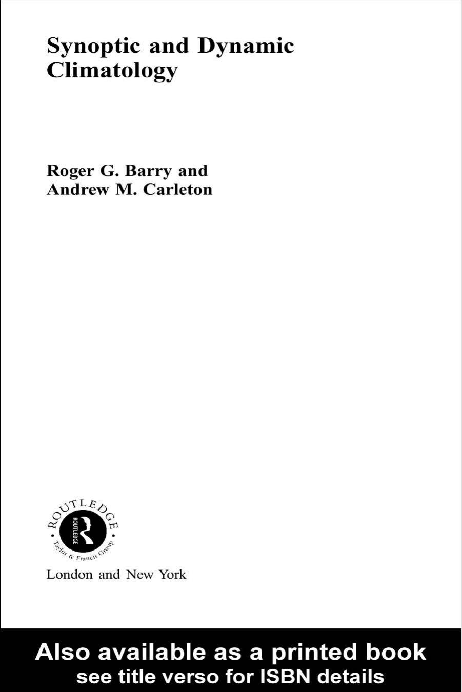Synoptic and dynamic climatology by Barry R.G. Carleton A.M