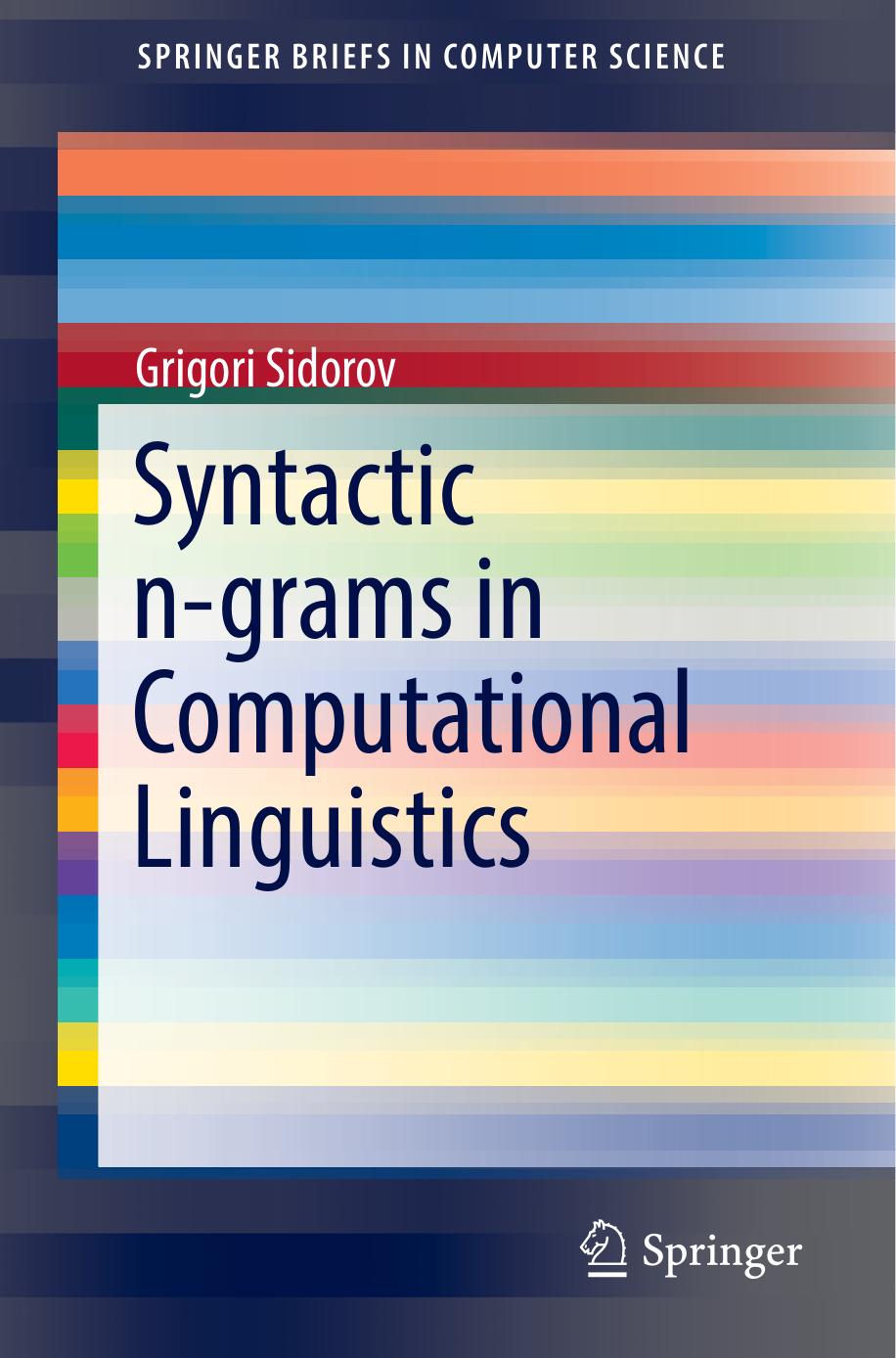 Syntactic n-grams in Computational Linguistics by Grigori Sidorov
