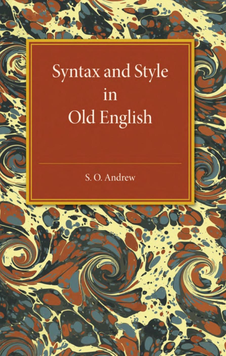 Syntax and Style in Old English by Samuel Ogden Andrew
