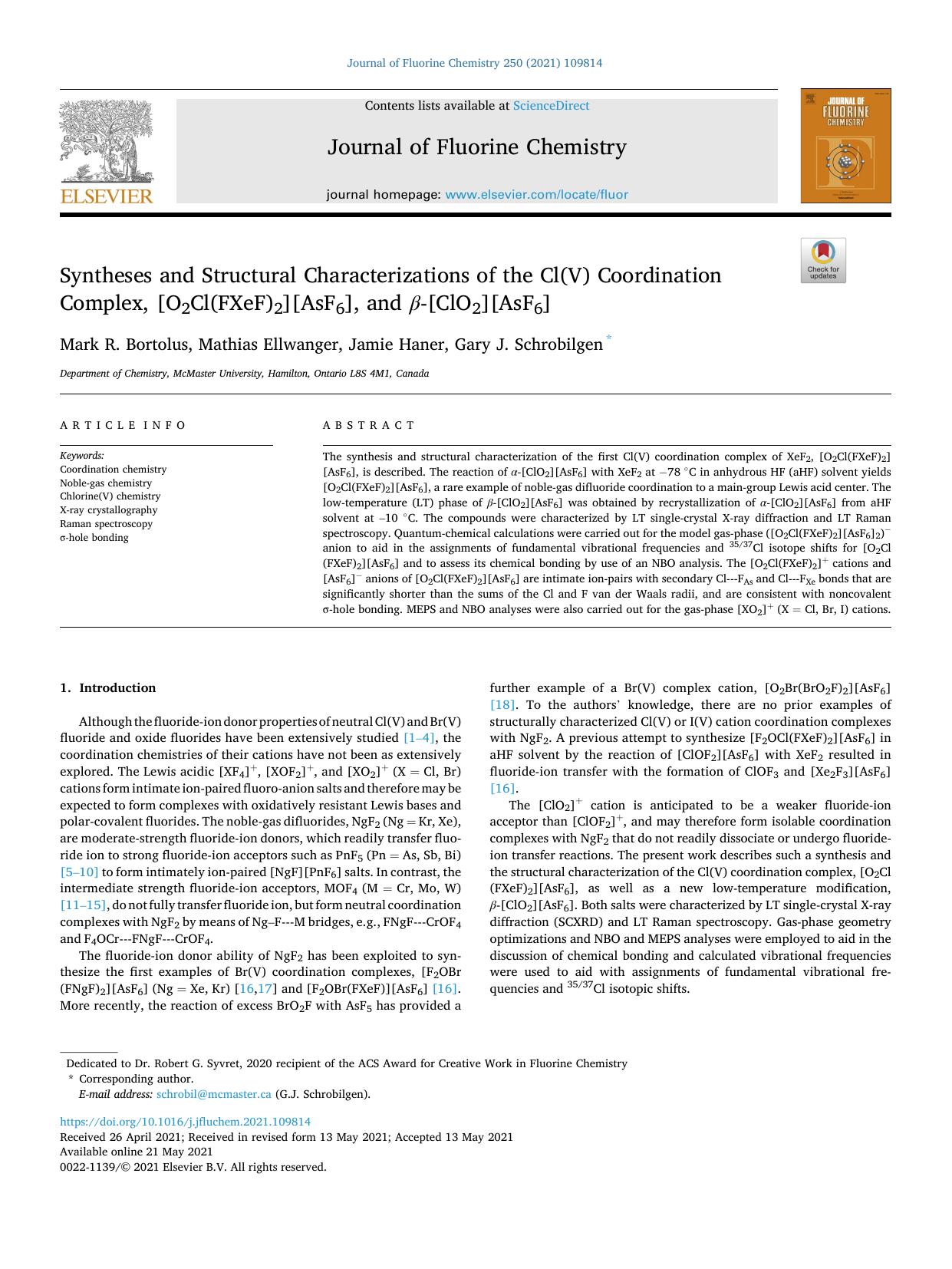 Syntheses and Structural Characterizations of the Cl(V) Coordination Complex, [O2Cl(FXeF)2][AsF6], and Ã&#x8E;ÃÂ² -[ClO2][AsF6] by Mark R. Bortolus & Mathias Ellwanger & Jamie Haner & Gary J. Schrobilgen