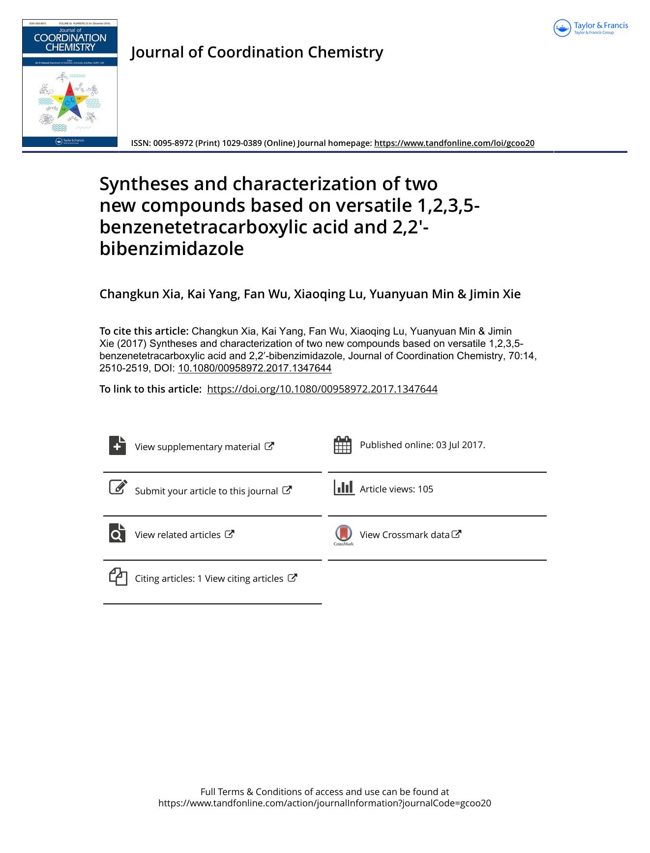 Syntheses and characterization of two new compounds based on versatile 1,2,3,5-benzenetetracarboxylic acid and 2,2â²-bibenzimidazole by Changkun Xia & Kai Yang & Fan Wu & Xiaoqing Lu & Yuanyuan Min & Jimin Xie