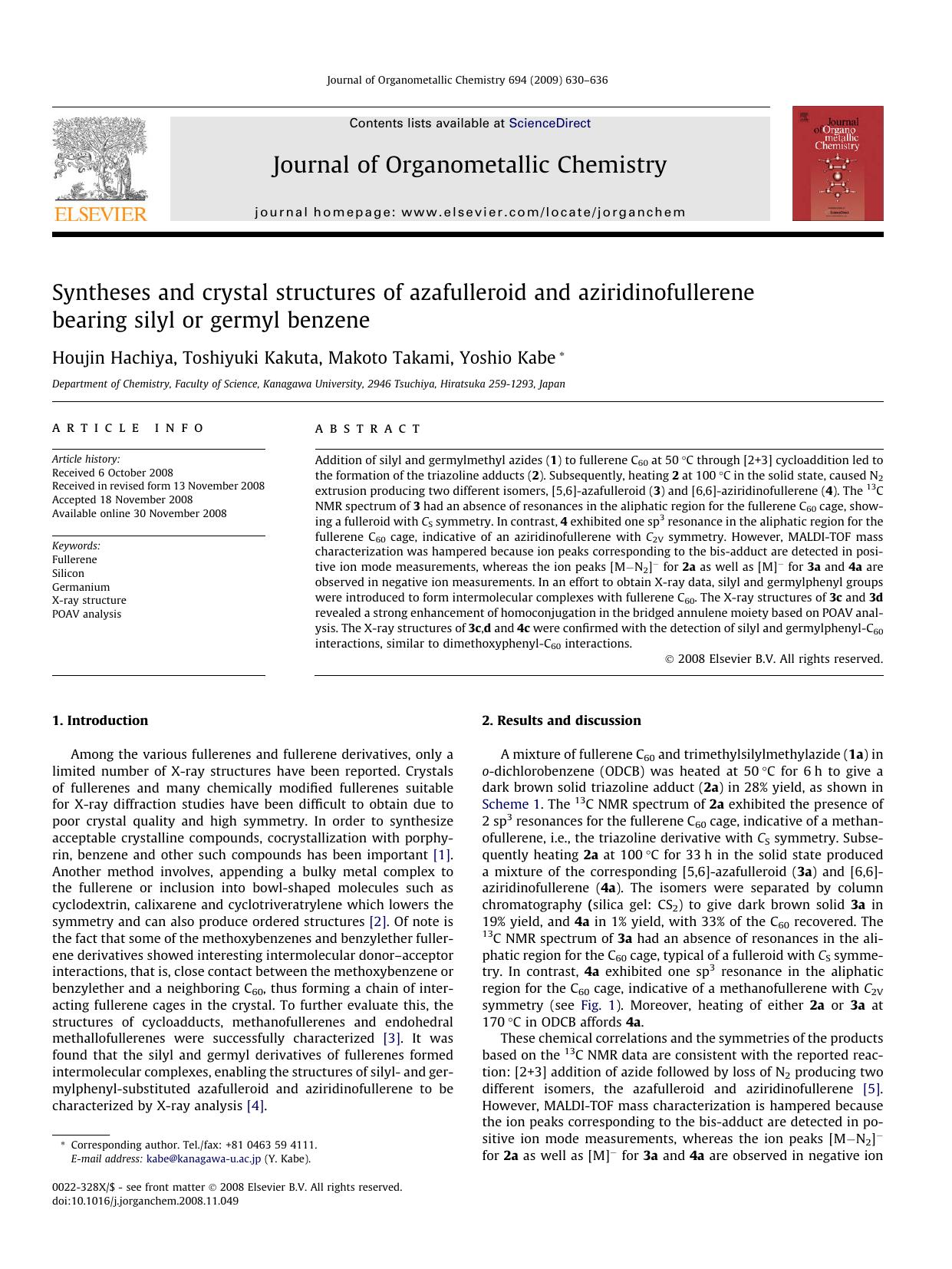Syntheses and crystal structures of azafulleroid and aziridinofullerene bearing silyl or germyl benzene by Houjin Hachiya; Toshiyuki Kakuta; Makoto Takami; Yoshio Kabe