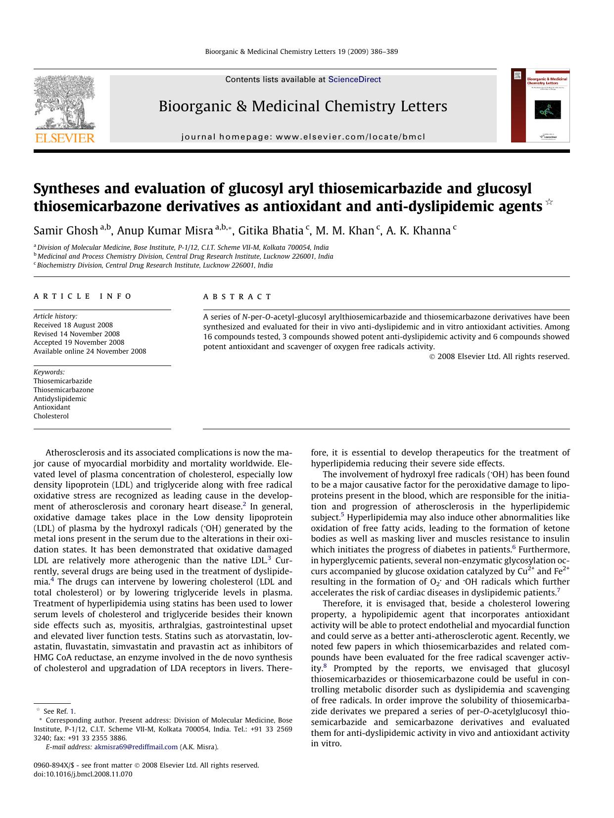 Syntheses and evaluation of glucosyl aryl thiosemicarbazide and glucosyl thiosemicarbazone derivatives as antioxidant and anti-dyslipidemic agents by Samir Ghosh; Anup Kumar Misra; Gitika Bhatia; M.M. Khan; A.K. Khanna