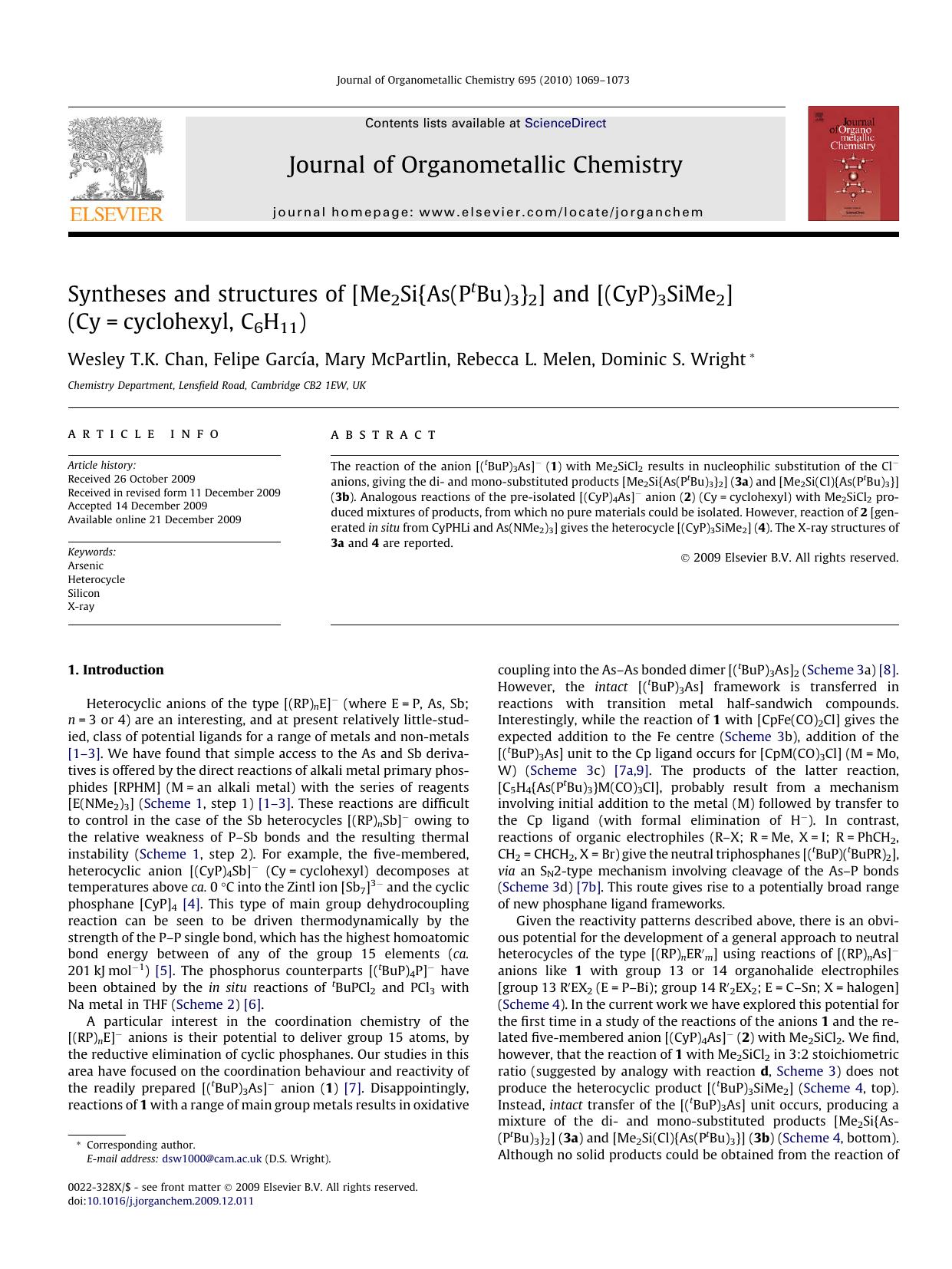 Syntheses and structures of [Me2Si{As(PtBu)3}2] and [(CyP)3SiMe2] (Cy=cyclohexyl, C6H11) by Wesley T.K. Chan; Felipe García; Mary McPartlin; Rebecca L. Melen; Dominic S. Wright
