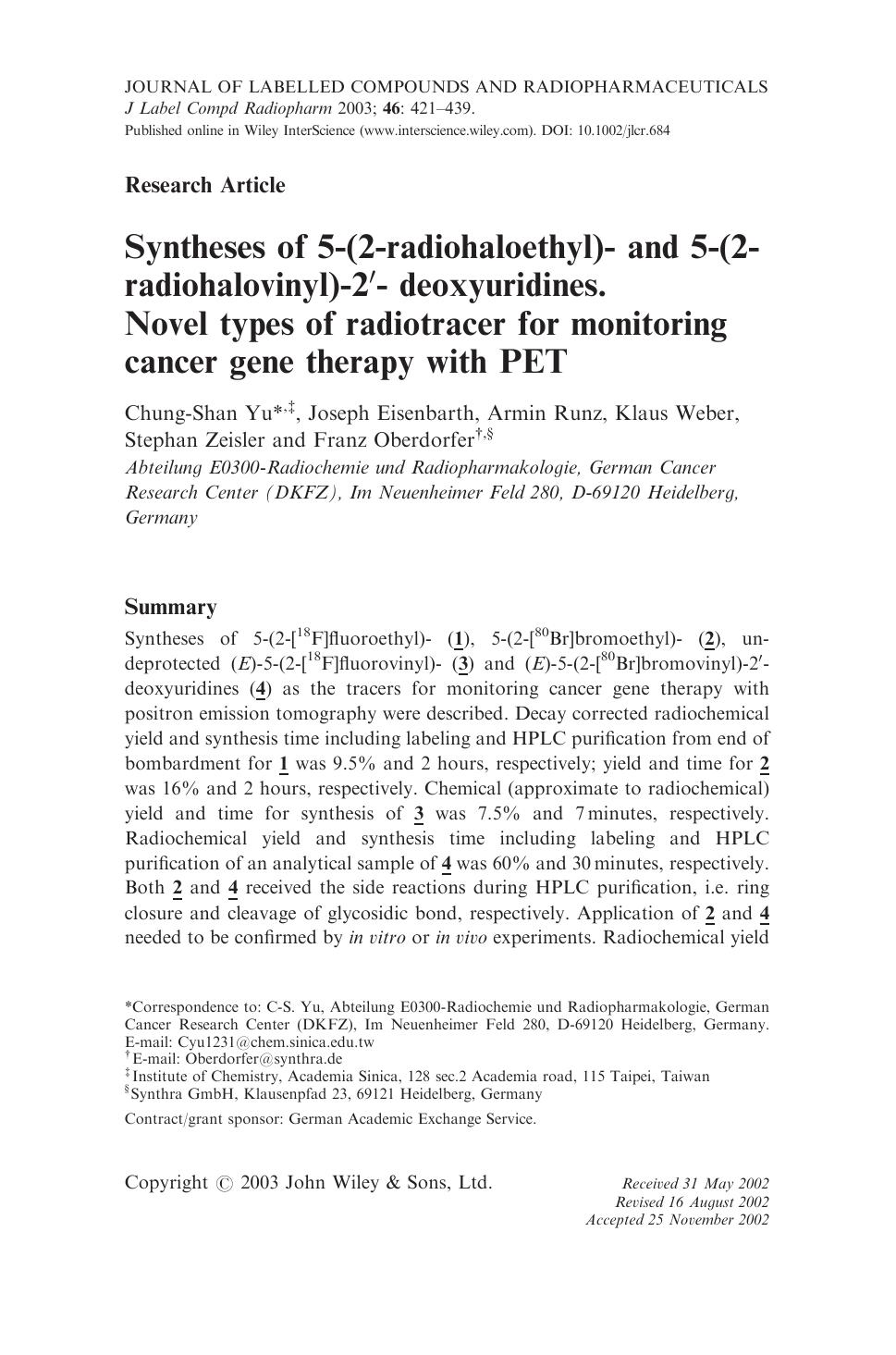 Syntheses of 5-(2-radiohaloethyl)- and 5-(2-radiohalovinyl)-2[prime]- deoxyuridines. Novel types of radiotracer for monitoring cancer gene therapy with PET by Unknown