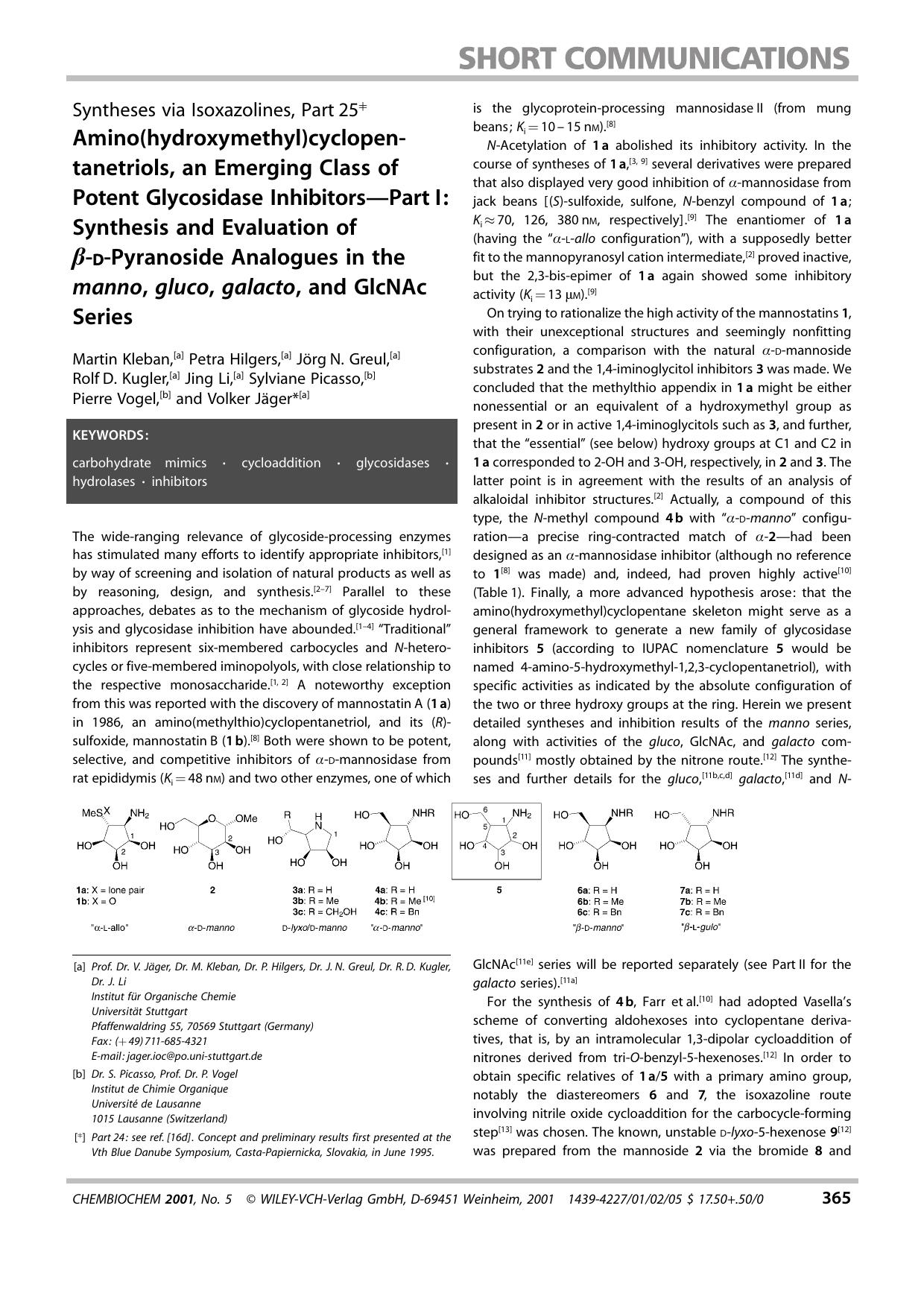 Syntheses via Isoxazolines, Part 25 Amino(hydroxymethyl)cyclopentanetriols, an Emerging Class of Potent Glycosidase Inhibitors - Part I: Synthesis and Evaluation of [beta]-d-Pyrano by Systemverwalter