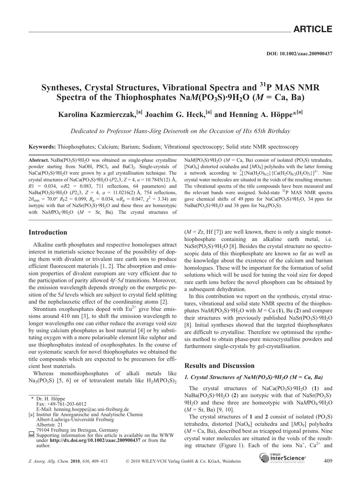 Syntheses, Crystal Structures, Vibrational Spectra and 31P MAS NMR Spectra of the Thiophosphates NaM(PO3S)Â·9H2O (M = Ca, Ba)â¬ by Unknown