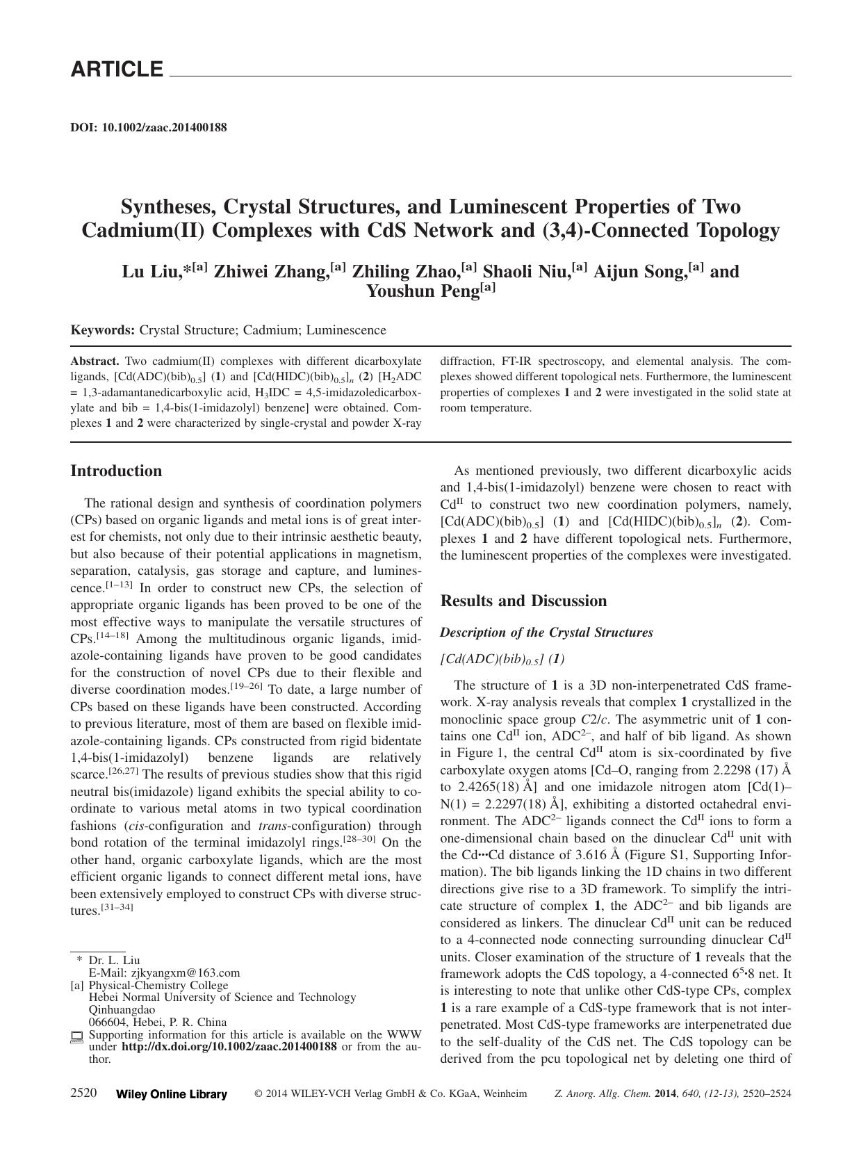 Syntheses, Crystal Structures, and Luminescent Properties of Two Cadmium(II) Complexes with CdS Network and (3,4)Connected Topology by Unknown