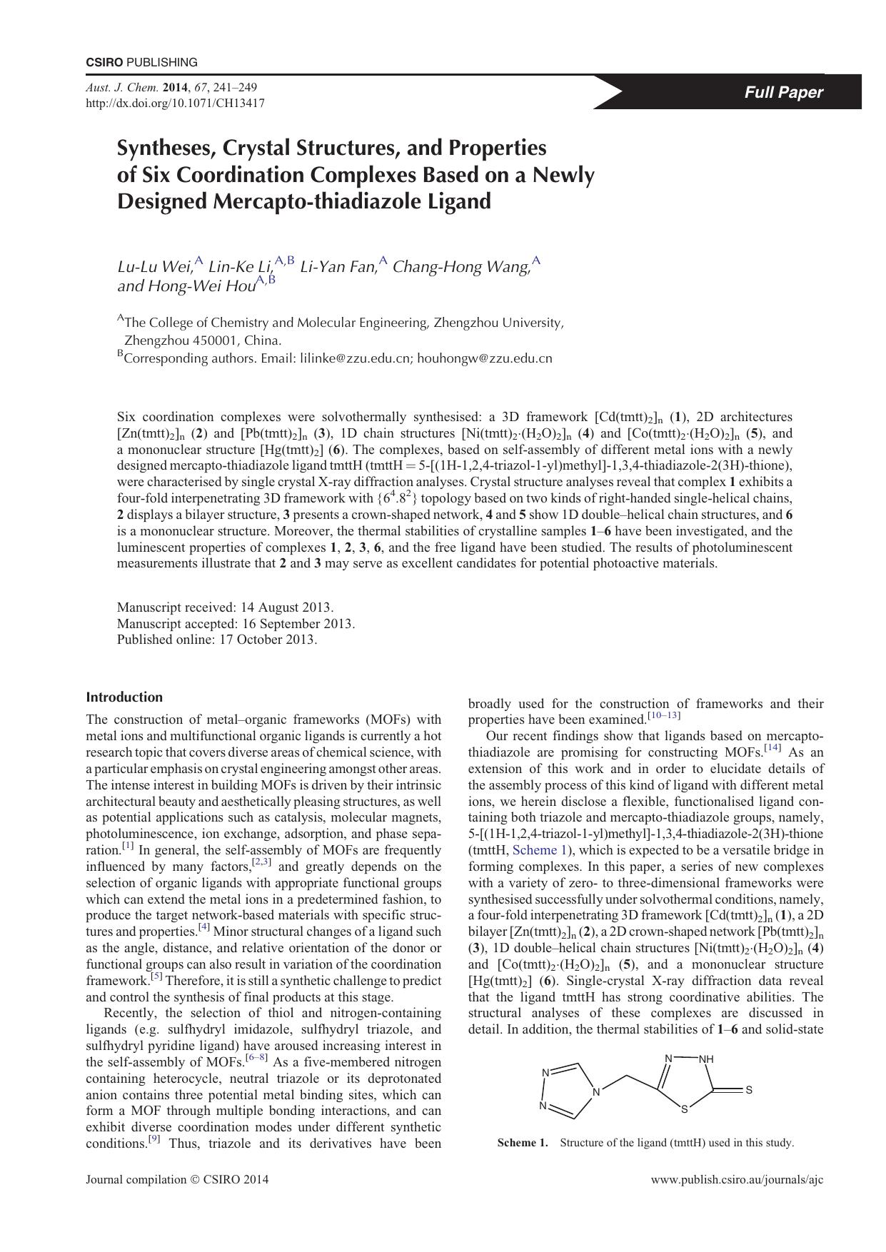 Syntheses, Crystal Structures, and Properties of Six Coordination Complexes Based on a Newly Designed Mercapto-thiadiazole Ligand by L.-L. Wei et al