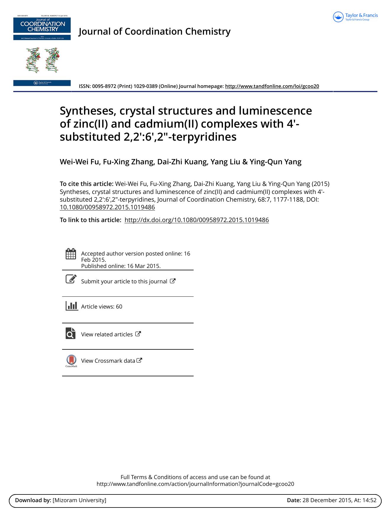 Syntheses, crystal structures and luminescence of zinc(II) and cadmium(II) complexes with 4â²-substituted 2,2â²:6â²,2â³-terpyridines by Wei-Wei Fu