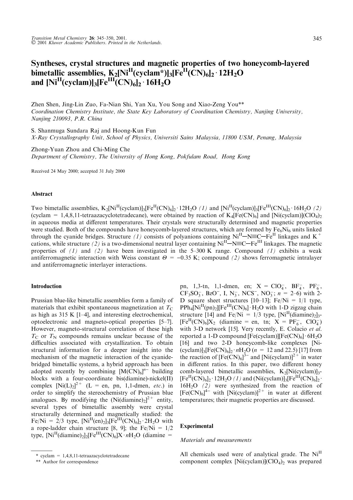 Syntheses, crystal structures and magnetic properties of two honeycomb-layered bimetallic assemblies, K2[NiII(cyclam)]3[FeII(CN)6]2 · 12H2O and [NiII(cyclam)]3[FeIII(CN)6]2 · 16H2O by Unknown