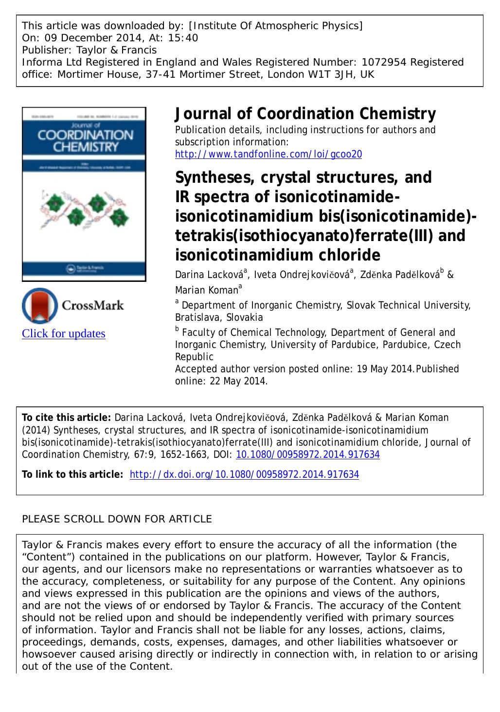 Syntheses, crystal structures, and IR spectra of isonicotinamide-isonicotinamidium bis(isonicotinamide)-tetrakis(isothiocyanato)ferrate(III) and isonicotinamidium chloride by Darina Lacková