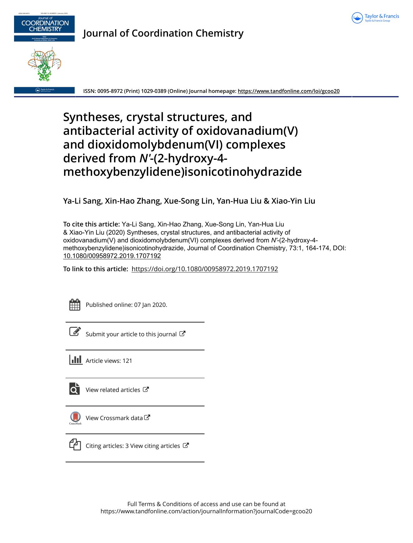 Syntheses, crystal structures, and antibacterial activity of oxidovanadium(V) and dioxidomolybdenum(VI) complexes derived from Nâ²-(2-hydroxy-4-methoxybenzylidene)isonicotinohydrazide by Sang Ya-Li & Zhang Xin-Hao & Lin Xue-Song & Liu Yan-Hua & Liu Xiao-Yin