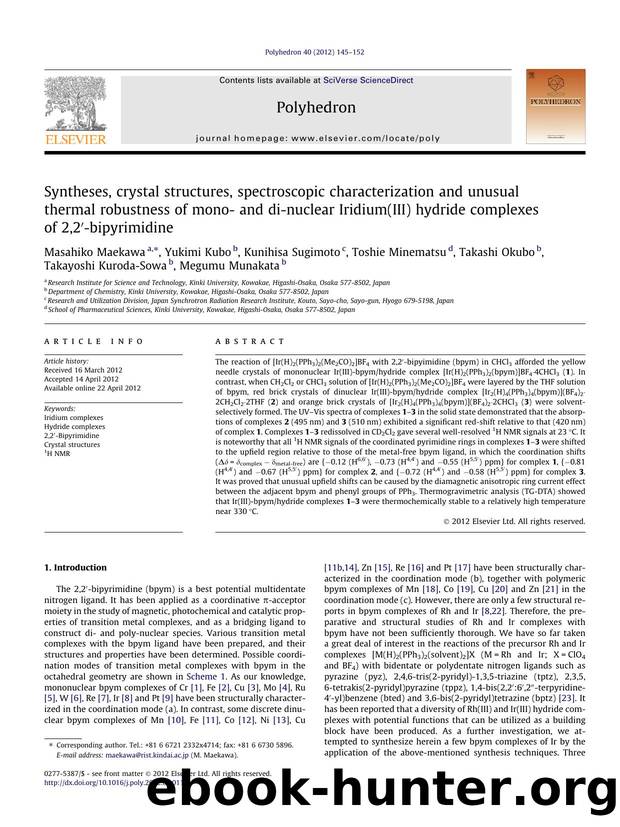 Syntheses, crystal structures, spectroscopic characterization and unusual thermal robustness of mono- and di-nuclear Iridium(III) hydride complexes of 2,2Ã¢â¬Â²-bipyrimidine by unknow