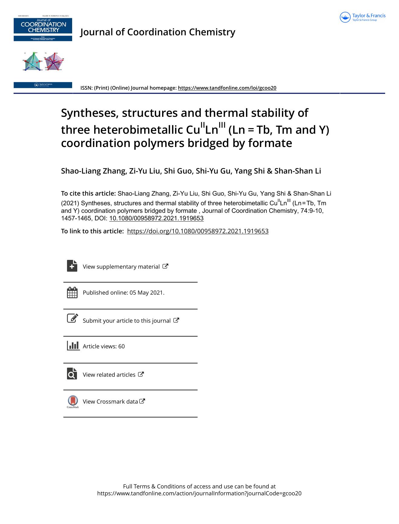 Syntheses, structures and thermal stability of three heterobimetallic CuIILnIII (Lnâ=âTb, Tm and Y) coordination polymers bridged by formate by Zhang Shao-Liang & Liu Zi-Yu & Guo Shi & Gu Shi-Yu & Shi Yang & Li Shan-Shan
