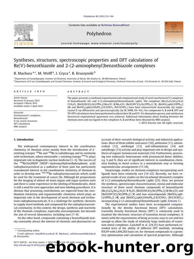 Syntheses, structures, spectroscopic properties and DFT calculations of Re(V)-benzothiazole and 2-(2-aminophenyl)benzothiazole complexes by B. Machura & M. Wolff & I. Gryca & R. Kruszynski