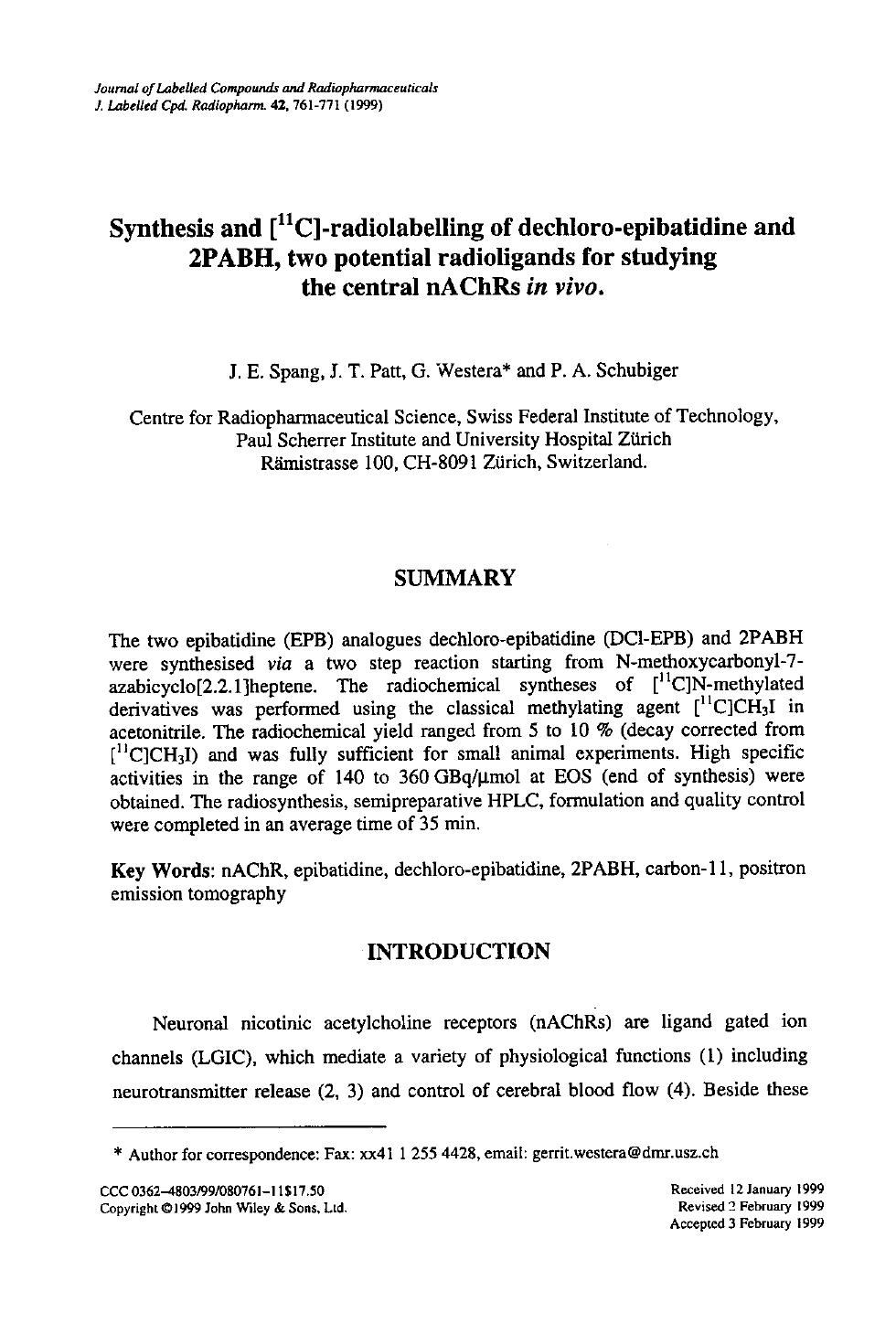 Synthesis and [11C]-radiolabelling of dechloro-epibatidine and 2PABH, two potential radioligands for studying the central nAChRs in vivo by Unknown