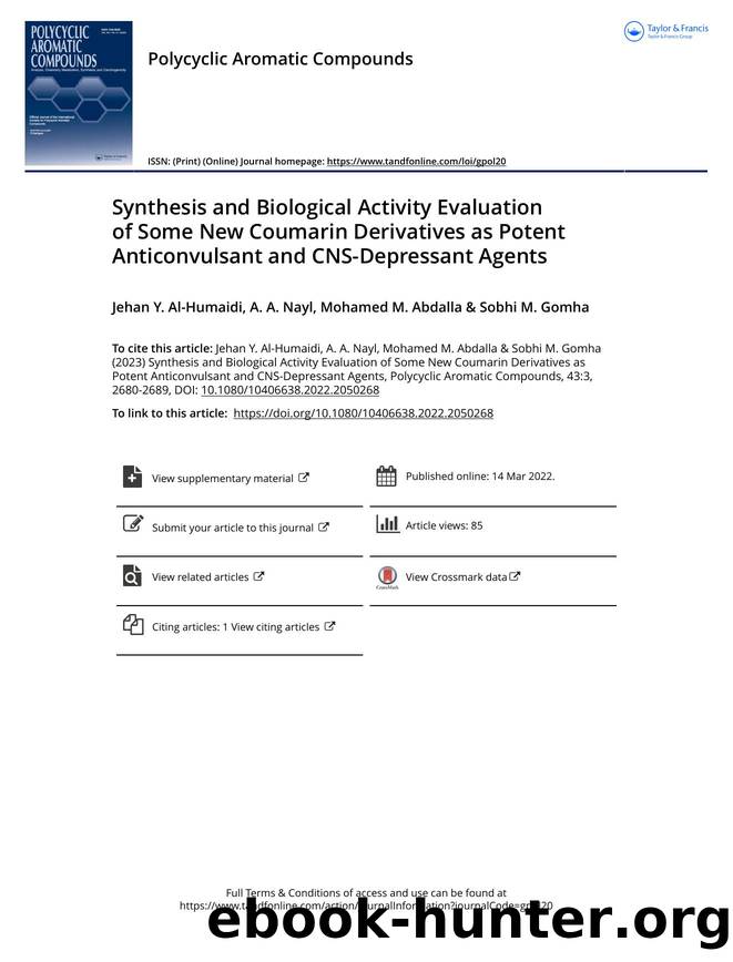 Synthesis and Biological Activity Evaluation of Some New Coumarin Derivatives as Potent Anticonvulsant and CNS-Depressant Agents by Al-Humaidi Jehan Y. & Nayl A. A. & Abdalla Mohamed M. & Gomha Sobhi M