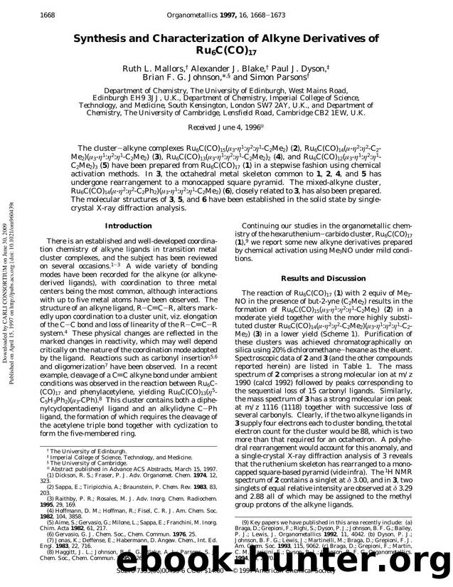 Synthesis and Characterization of Alkyne Derivatives of Ru6C(CO)17 by Ruth L. Mallors Alexander J. Blake Paul J. Dyson Brian F. G. Johnson * s & Simon Parsons