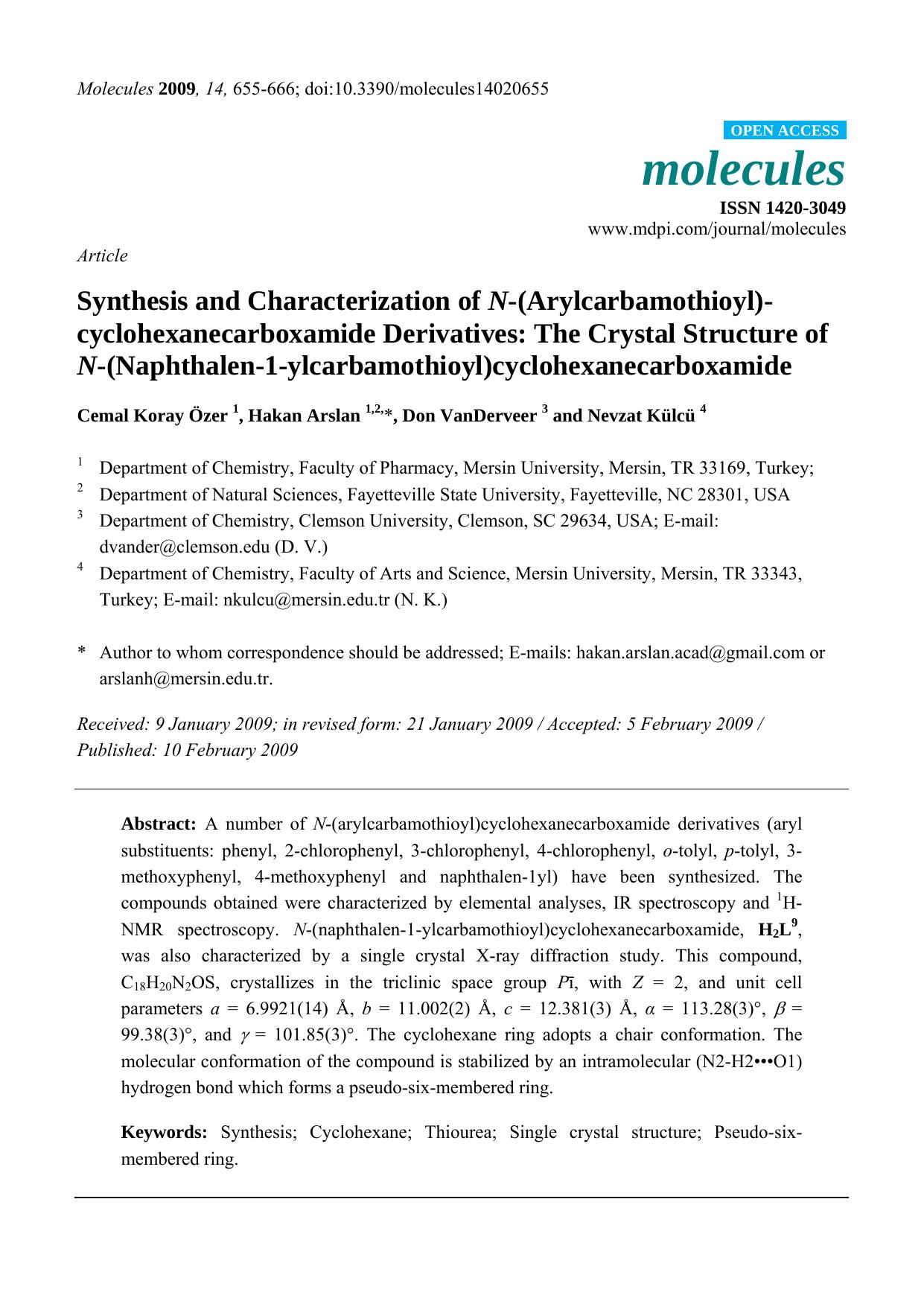 Synthesis and Characterization of N-(Arylcarbamothioyl)-cyclohexanecarboxamide Derivatives: The Crystal Structure of N-(Naphthalen-1-ylcarbamothioyl)cyclohexanecarboxamide by Cemal Koray Özer & Hakan Arslan & Don VanDerveer & Nevzat Külcü