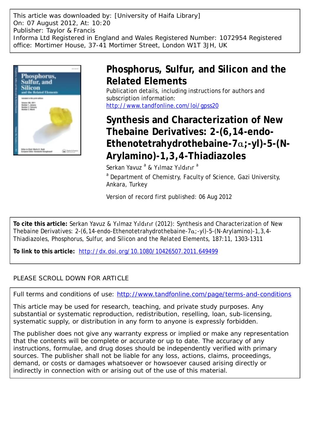 Synthesis and Characterization of New Thebaine Derivatives: 2-(6,14-endo-Ethenotetrahydrothebaine-7Î±;-yl)-5-(N-Arylamino)-1,3,4-Thiadiazoles by Serkan Yavuz a & Yılmaz Yıldırır a yildirir@gazi.edu.tr