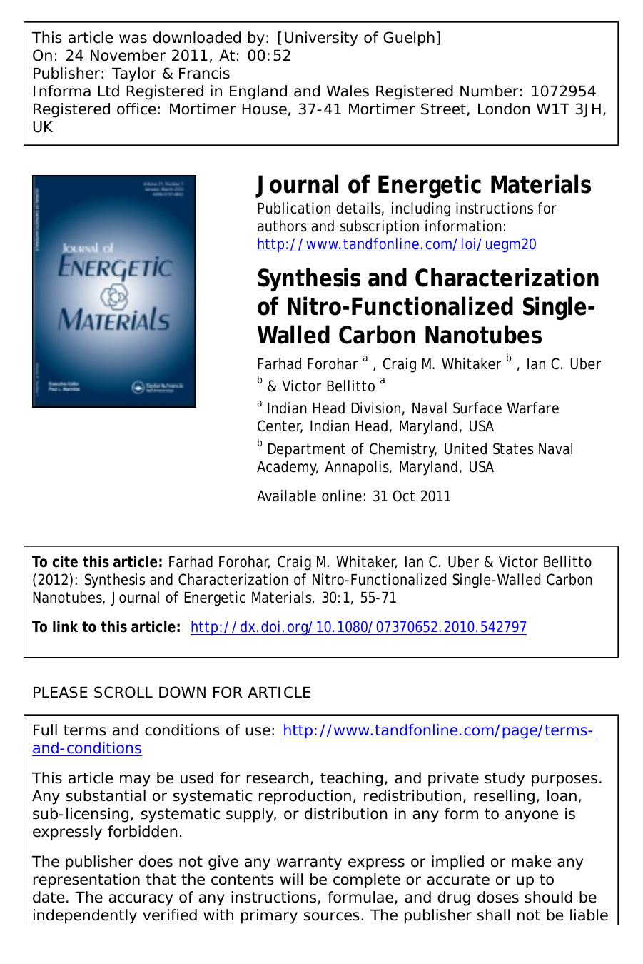 Synthesis and Characterization of Nitro-Functionalized Single-Walled Carbon Nanotubes by Farhad Forohar a * farhad.forohar@navy.mil Craig M. Whitaker b Ian C. Uber b & Victor Bellitto a