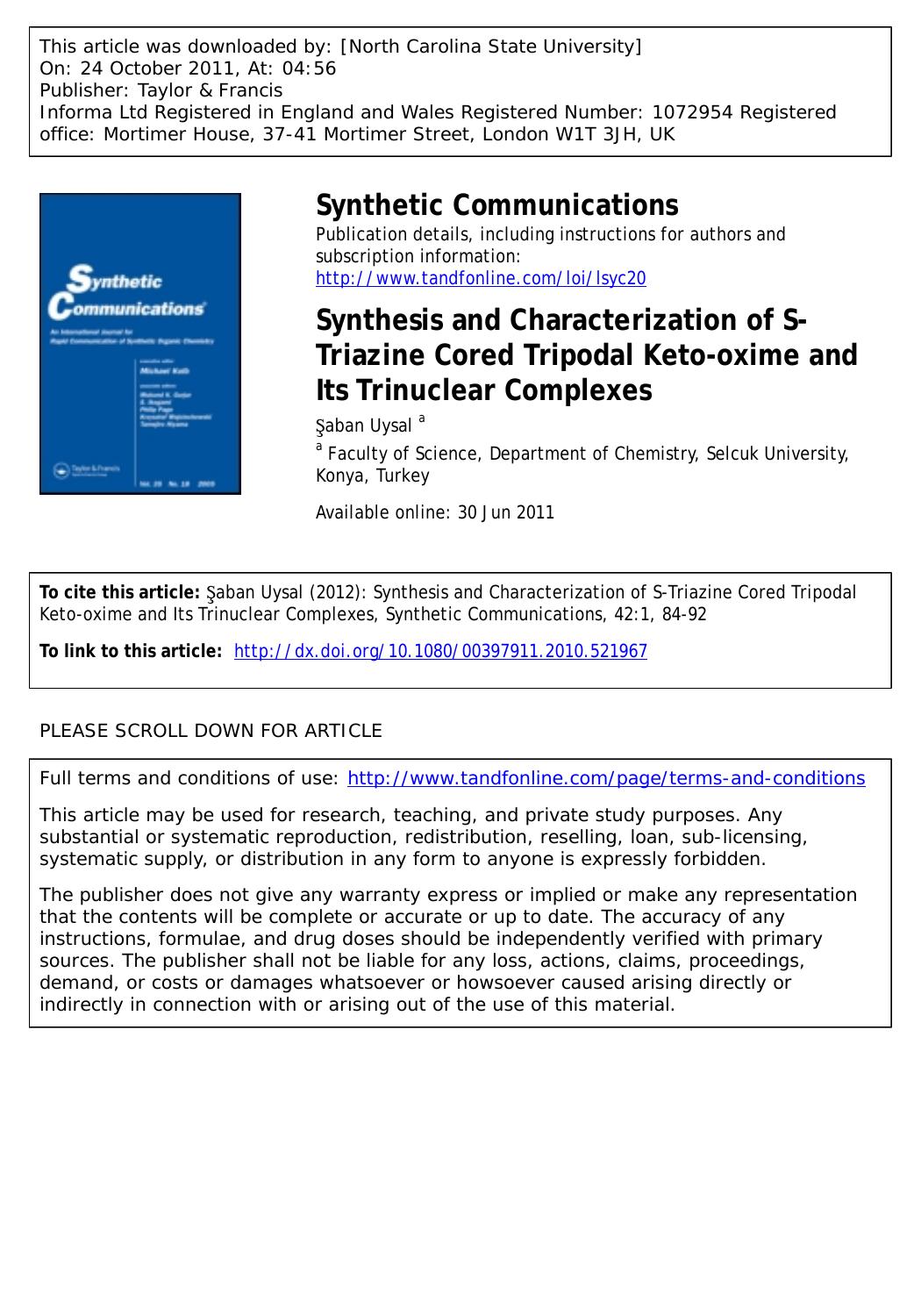 Synthesis and Characterization of S-Triazine Cored Tripodal Keto-oxime and Its Trinuclear Complexes by Şaban Uysal a * uysal77@hotmail.com