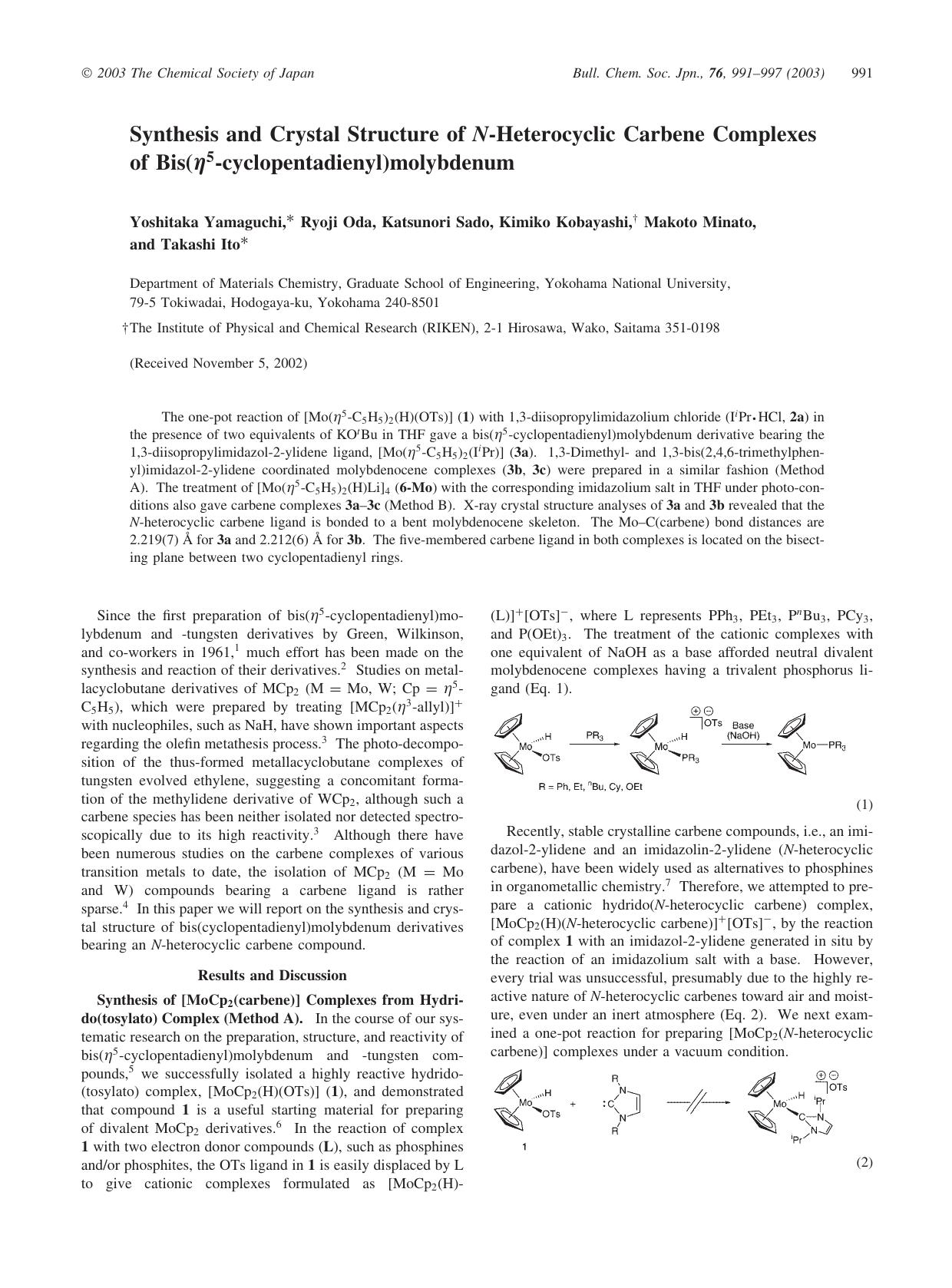 Synthesis and Crystal Structure of N-Heterocyclic Carbene Complexes of Bis(\eta^{5}-cyclopentadienyl)molybdenum by Yoshitaka Yamaguchi Ryoji Oda Katsunori Sado Kimiko Kobayashi Makoto Minato & Takashi Ito
