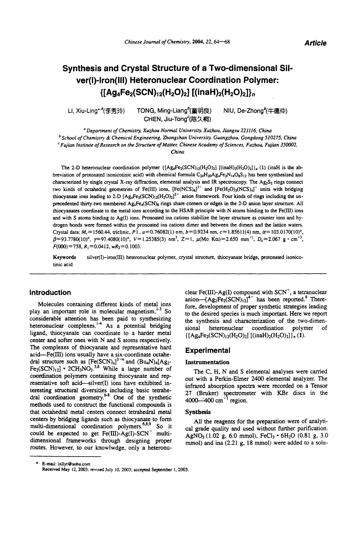 Synthesis and Crystal Structure of a Twodimensional Silver(I)Iron(III) Heteronuclear Coordination Polymer: {[Ag,Fe2(SCN)12(H2O)2] [(inaH)2(H2O)2]}n by Unknown