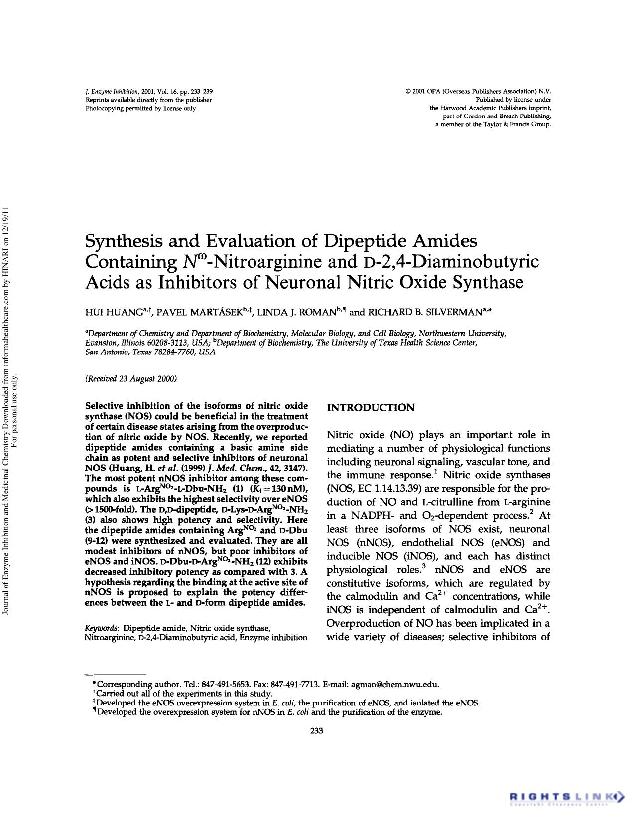 Synthesis and Evaluation of Dipeptide Amides Containing NÏ-Nitroarginine and D-2, 4-Diaminobutyric Acids as Inhibitors of Neuronal Nitric Oxide Synthase by Hui Huang1 Pavel Martásek2 Linda J. Roman2 & Richard B. Silverman1†