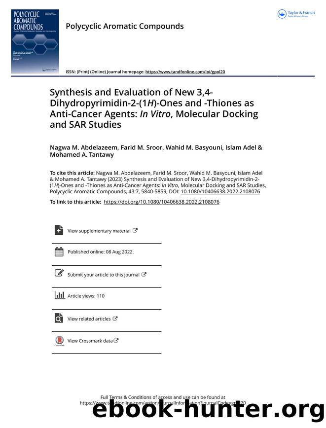 Synthesis and Evaluation of New 3,4-Dihydropyrimidin-2-(1H)-Ones and -Thiones as Anti-Cancer Agents: InÂ Vitro, Molecular Docking and SAR Studies by Abdelazeem Nagwa M. & Sroor Farid M. & Basyouni Wahid M. & Adel Islam & Tantawy Mohamed A