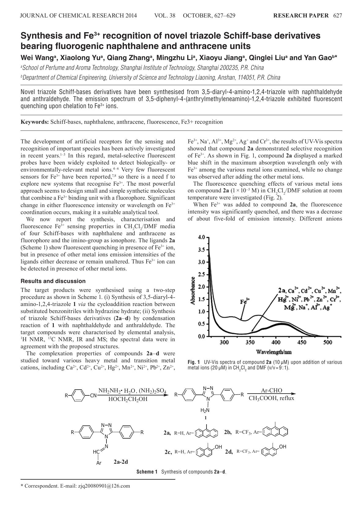 Synthesis and Fe<sup>3+<sup> recognition of novel triazole Schiff-base derivatives bearing fluorogenic naphthalene and anthracene units by Wei Wang ; Xiaolong Yu ; Qiang Zhang ; Mingzhu Li ; Xiaoyu Jiang ; Qinglei Liu ; Yan Gao