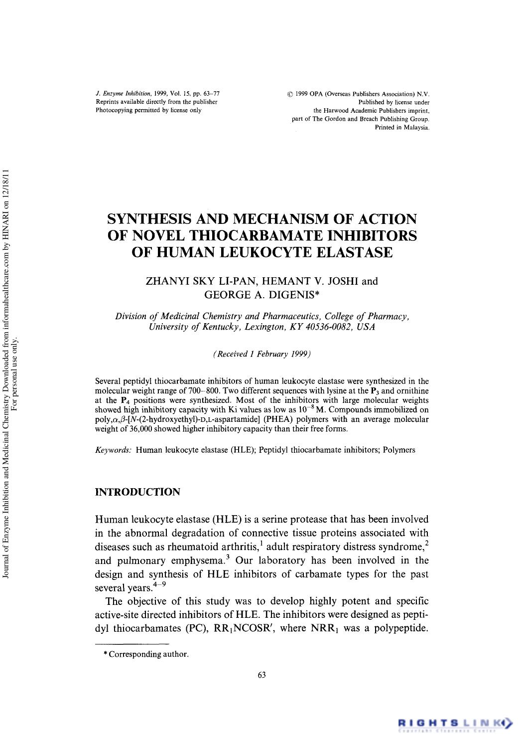 Synthesis and Mechanism of Action of Novel Thiocarbamate Inhibitors of Human Leukocyte Elastase by Zhanyi Sky Li-Pan1 Hemant V. Joshi1 & George A. Digenis1†