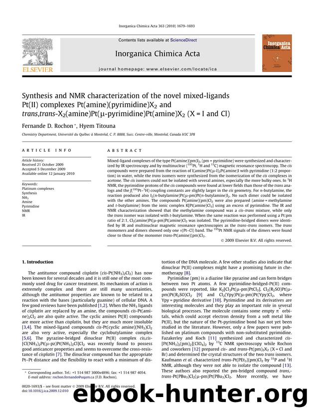 Synthesis and NMR characterization of the novel mixed-ligands Pt(II) complexes Pt(amine)(pyrimidine)X2 and trans,trans-X2(amine)Pt(Î¼-pyrimidine)Pt(amine)X2 (X=I and Cl) by Fernande D. Rochon; Hyem Titouna