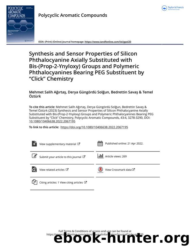 Synthesis and Sensor Properties of Silicon Phthalocyanine Axially Substituted with Bis-(Prop-2-Ynyloxy) Groups and Polymeric Phthalocyanines Bearing PEG Substituent by âClickâ Chemistry by Ağırtaş Mehmet Salih & Solğun Derya Güngördü & Savaş Bedrettin & Öztürk Temel