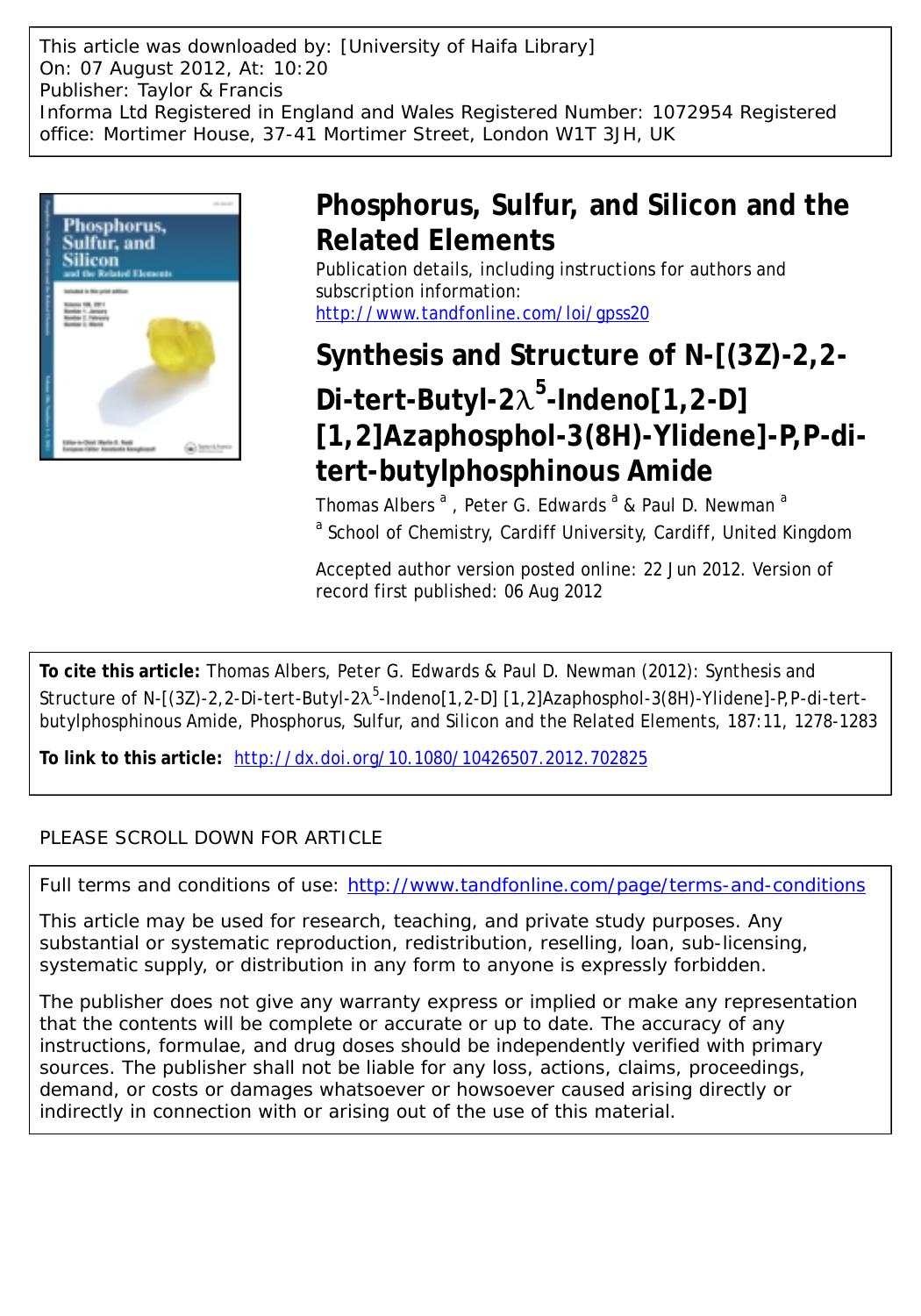Synthesis and Structure of N-[(3Z)-2,2-Di-tert-Butyl-2Î»5-Indeno[1,2-D] [1,2]Azaphosphol-3(8H)-Ylidene]-P,P-di-tert-butylphosphinous Amide by Thomas Albers a Peter G. Edwards a & Paul D. Newman a newmanp1@cardiff.ac.uk